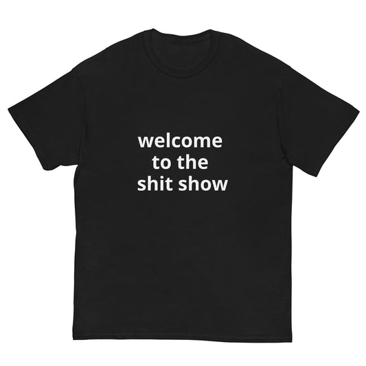 Welcome to the Shit Show